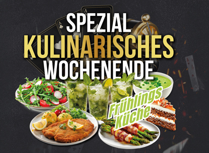 🍽️🌿 Spezial Kulinarisches Wochenende – Frühlingsküche | 17.4. und 18.4.2026 | 14:00–05:00 Uhr
