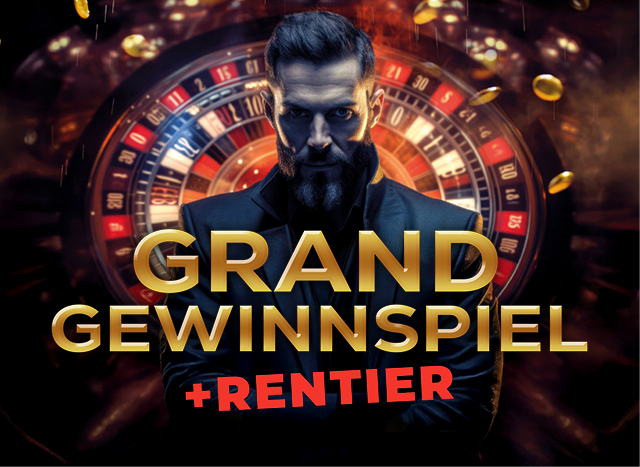 🍀 GRAND GEWINNSPIEL + RENTIER 25.7.2025 | ab 20-24 UHR.