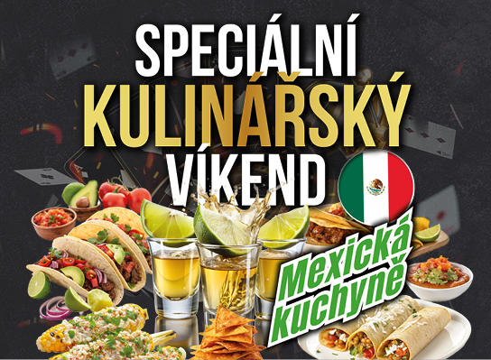 🌮 Speciální kulinářský víkend – Mexická kuchyně | 29. 5. a 30. 5. 2026 | 14:00–05:00 hod.